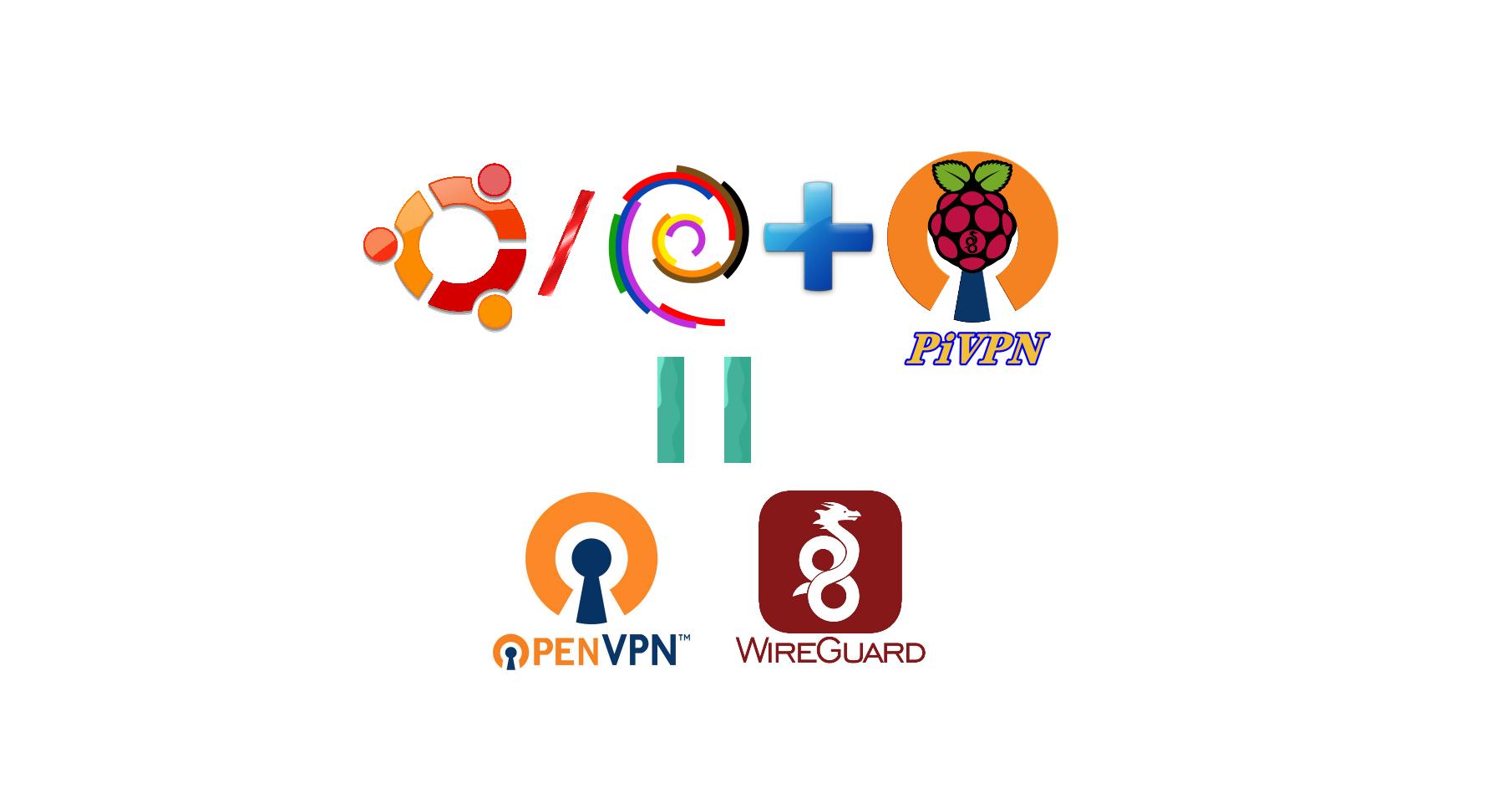 Ubuntu/Debian+PiVPN=OpenVPN/WireGuard
