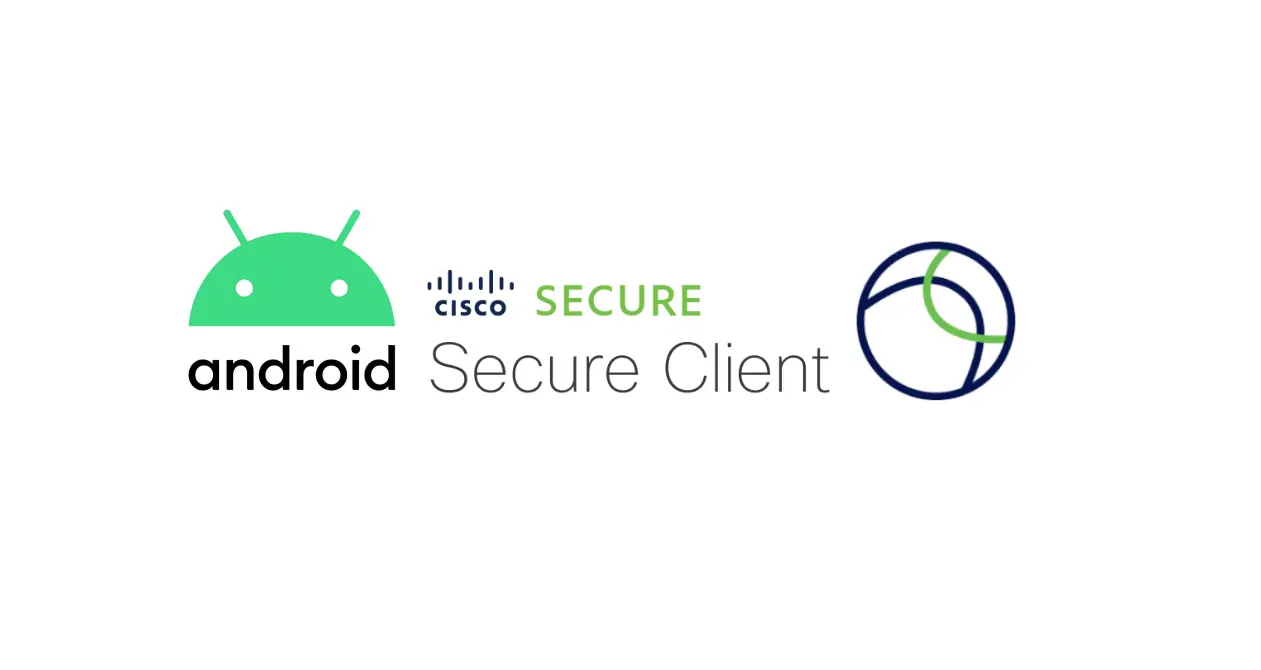 Cisco Secure Client Android 使用教程