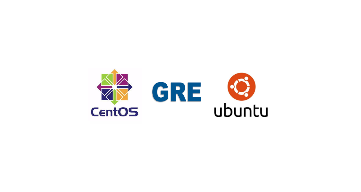 CentOS 和 Ubuntu 建 GRE Tunnel 